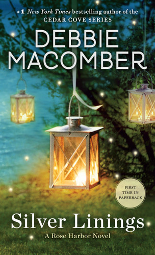 Silver Linings: A Rose Harbor Novel (Rose Harbor) book cover by Debbie Macomber