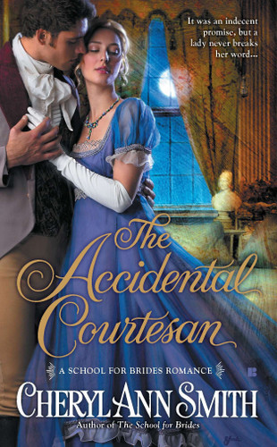 The Accidental Courtesan (A School For Brides Romance) book cover by Cheryl Ann Smith