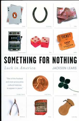 Something for Nothing: Luck in America book cover by Jackson Lears
