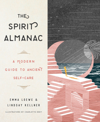 The Spirit Almanac: A Modern Guide to Ancient Self-Care book cover by Emma Loewe, Lindsay Kellner
