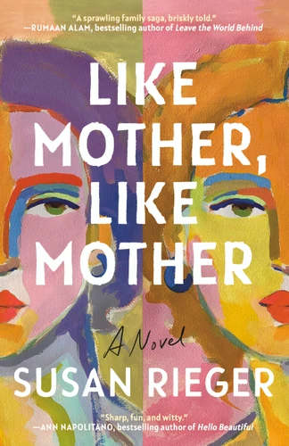 Like Mother, Like Mother: A Novel book cover by Susan Rieger