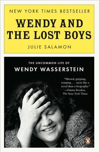 Wendy and the Lost Boys: The Uncommon Life of Wendy Wasserstein book cover by Julie Salamon