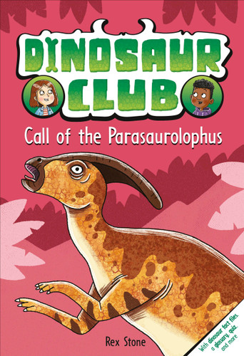 Dinosaur Club: Call of the Parasaurolophus (Dinosaur Club) book cover by Rex Stone