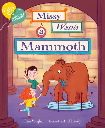 Missy and Mason 1: Missy Wants a Mammoth (Missy and Mason) book cover by Pam Vaughan