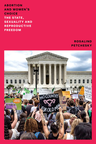 Abortion and Woman's Choice: The State, Sexuality and Reproductive Freedom book cover by Rosalind Pollack Petchesky