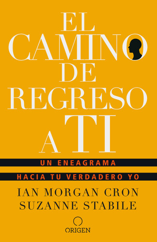 El camino de regreso a ti: Un eneagrama hacia tu verdadero yo / The Road Back to You book cover by Ian Morgan Cron, Suzanne Stabile