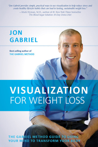 Visualization for Weight Loss: The Gabriel Method Guide to Using Your Mind to Transform Your Body book cover by Jon Gabriel