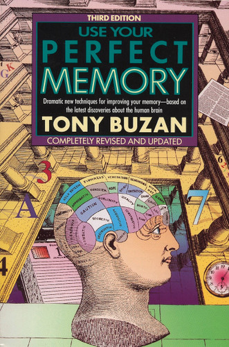 Use Your Perfect Memory: Dramatic New Techniques for Improving Your Memory; Third Edition book cover by Tony Buzan