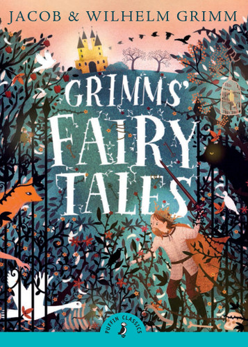 Grimms' Fairy Tales (Puffin Classics) book cover by Brothers Grimm, Jacob Grimm, Wilhelm Grimm