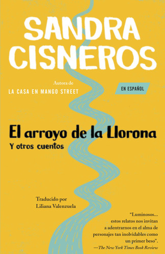 El arroyo de la Llorona y otros cuentos /Woman Hollering Creek book cover by Sandra Cisneros