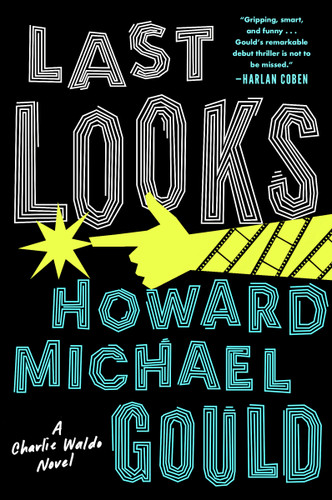 Last Looks: A Novel (A Charlie Waldo Novel) book cover by Howard Michael Gould