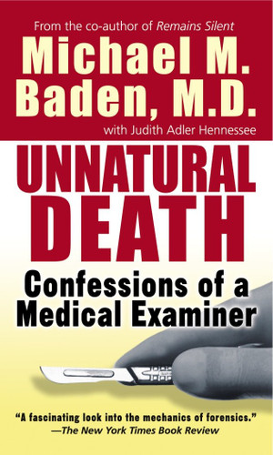 Unnatural Death: Confessions of a Medical Examiner book cover by Dr. Michael M. Baden