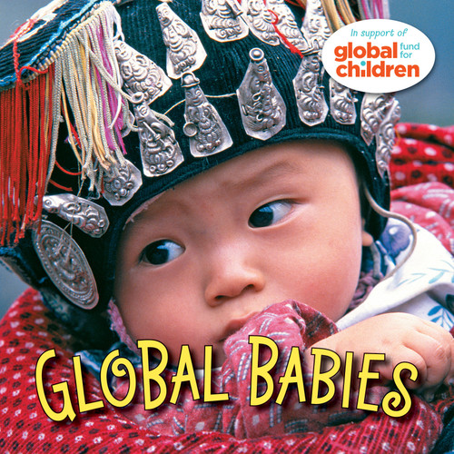 Global Babies (Global Babies) book cover by The Global Fund for Children