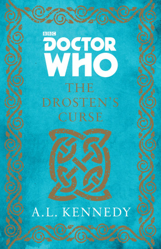 Doctor Who: The Drosten's Curse: A Novel book cover by A. L. Kennedy