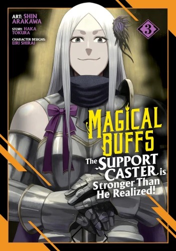 Magical Buffs: The Support Caster is Stronger Than He Realized! (Manga) Vol. 3 (Magical Buffs: The Support Caster is Stronger Than He Realized! (Manga)) book cover by Haka Tokura