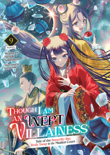 Though I Am an Inept Villainess: Tale of the Butterfly-Rat Body Swap in the Maiden Court (Light Novel) Vol. 9 (Though I Am an Inept Villainess: Tale of the Butterfly-Rat Swap in the Maiden Court (Light Novel)) book cover by Satsuki Nakamura