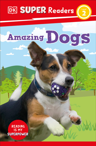 DK Super Readers Level 2 Amazing Dogs (DK Super Readers) book cover by DK
