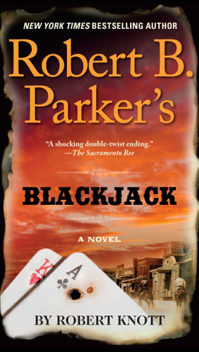Robert B. Parker's Blackjack (A Cole and Hitch Novel) book cover by Robert Knott