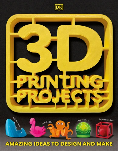 3D Printing Projects book cover by DK