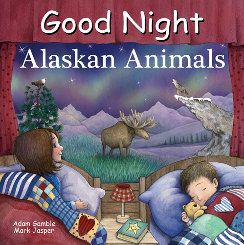 Good Night Alaskan Animals (Good Night Our World) book cover by Adam Gamble, Mark Jasper