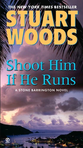 Shoot Him If He Runs (A Stone Barrington Novel) book cover by Stuart Woods
