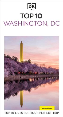 DK Top 10 Washington, DC: Top 10 lists for your perfect trip, plus an all-weather folded map (Pocket Travel Guide) book cover by DK Travel
