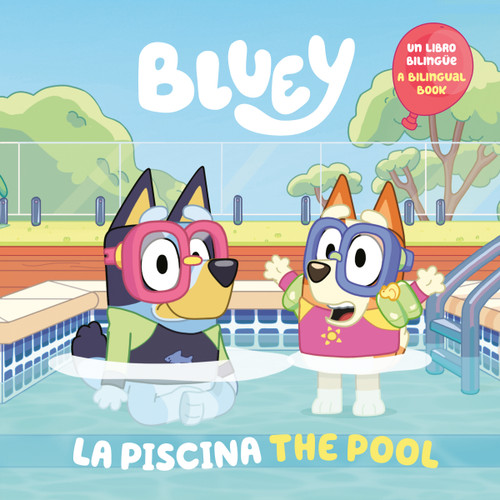 Bluey: The Pool/La piscina (Bilingual English-Spanish Edition) (Bluey) book cover by Penguin Young Readers Licenses