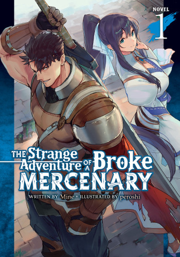 The Strange Adventure of a Broke Mercenary (Light Novel) Vol. 1 (The Strange Adventure of a Broke Mercenary (Light Novel)) book cover by MINE