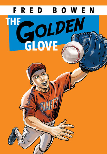 The Golden Glove (Fred Bowen Sports Story Series) book cover by Fred Bowen