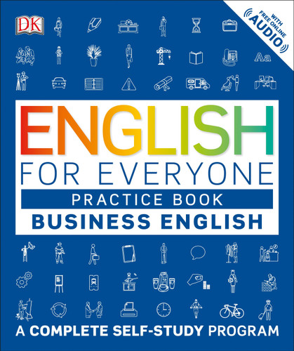 English for Everyone: Business English, Practice Book: A Complete Self-Study Program (DK English for Everyone) book cover by DK