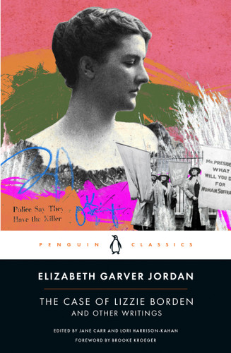 The Case of Lizzie Borden and Other Writings: Tales of a Newspaper Woman book cover by Elizabeth Garver Jordan