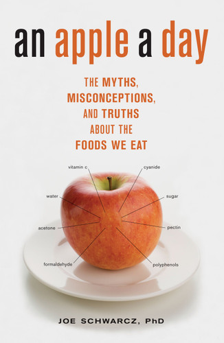 An Apple A Day: The Myths, Misconceptions, and Truths About the Foods We Eat book cover by Joe Schwarcz