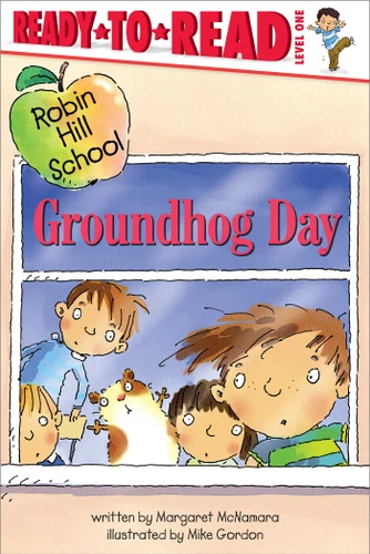 Groundhog Day: Ready-to-Read Level 1 (Robin Hill School) book cover by Margaret McNamara