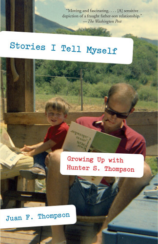 Stories I Tell Myself: Growing Up with Hunter S. Thompson book cover by Juan F. Thompson