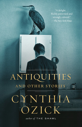 Antiquities and Other Stories (Vintage International) book cover by Cynthia Ozick