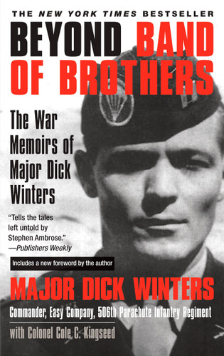 Beyond Band of Brothers: The War Memoirs of Major Dick Winters book cover by Dick Winters, Cole C. Kingseed