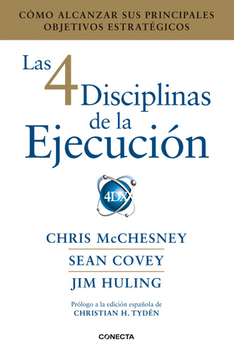 Las 4 Disciplinas de la Ejecución / The 4 Disciplines of Execution book cover by Sean Covey, Chris McChesney, Jim Huling