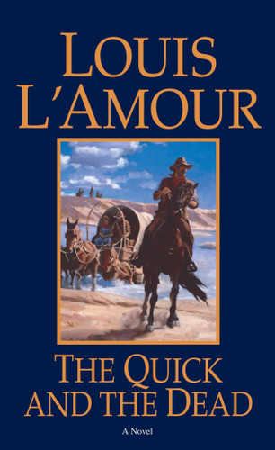 The Quick and the Dead: A Novel book cover by Louis L'Amour