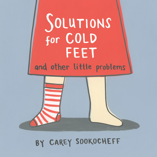 Solutions for Cold Feet and Other Little Problems book cover by Carey Sookocheff