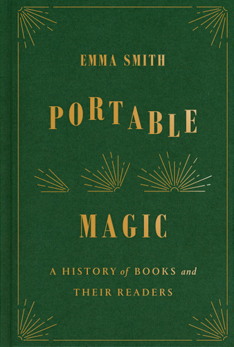 Portable Magic: A History of Books and Their Readers book cover by Emma Smith