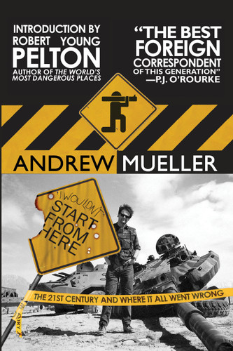 I Wouldn't Start from Here: The 21st Century and Where It All Went Wrong book cover by Andrew Mueller