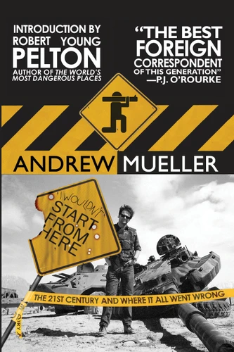 I Wouldn't Start from Here: The 21st Century and Where It All Went Wrong book cover by Andrew Mueller