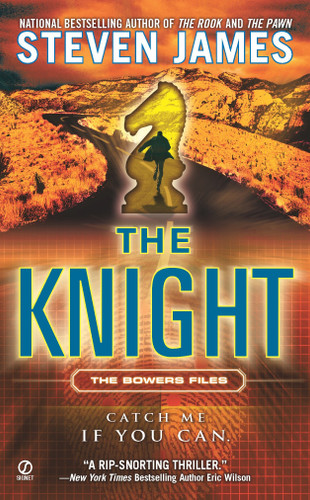 The Knight: The Bowers Files (The Bowers Files) book cover by Steven James