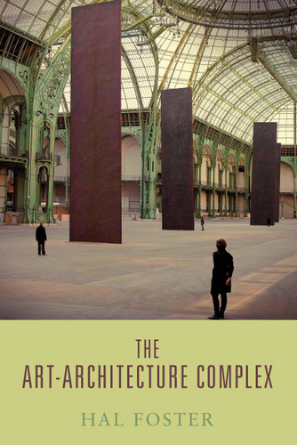 The Art-Architecture Complex book cover by Hal Foster