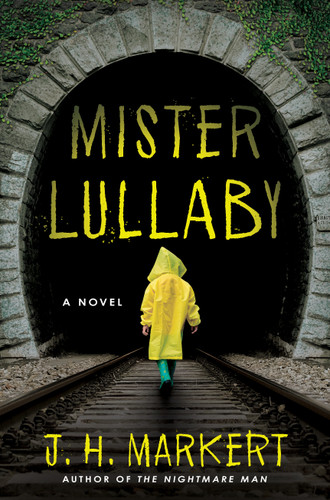 Mister Lullaby: A Novel book cover by J. H. Markert