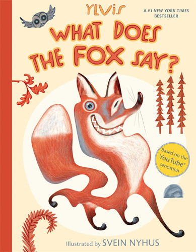 What Does the Fox Say? book cover by Ylvis, Christian Løchstøer
