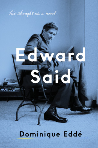Edward Said: His Thought as a Novel book cover by Dominique Edde