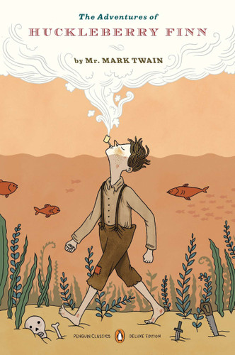 The Adventures of Huckleberry Finn: (Penguin Classics Deluxe Edition) (Penguin Classics Deluxe Edition) book cover by Mark Twain