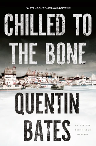 Chilled to the Bone (A Sergeant Gunnhildur Novel) book cover by Quentin Bates