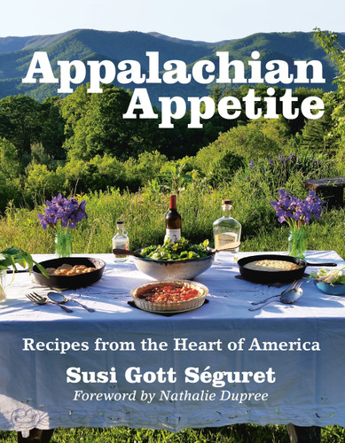 Appalachian Appetite: Recipes from the Heart of America book cover by Susi Gott Séguret